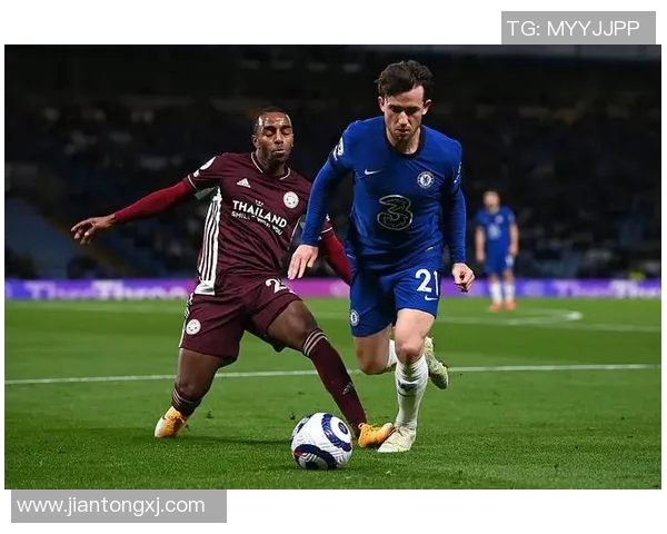 2019年切尔西与莱斯特城精彩对决直播回顾与分析