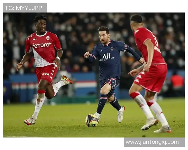 摩纳哥与巴黎圣日耳曼精彩对决录播回顾与分析